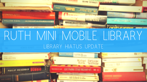 Ruth Mini Mobile Library is on an extended library hiatus